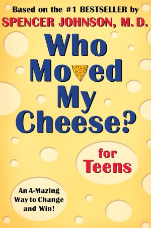 Book cover of "Who Moved My Cheese for Teens?" showing a maze with mice, representing the journey of dealing with change.